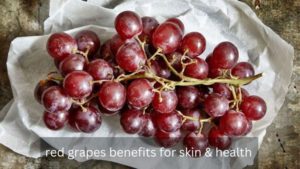 red grapes benefits for skin 